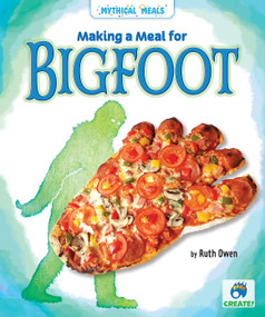 Making a Meal for Bigfoot by Ruth Owen, 9781636910697