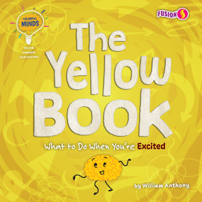 The Yellow Book (What to Do When You're Excited) - 9781647475864 by William Anthony, 9781647475864