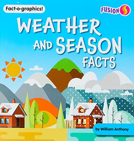 Weather and Season Facts by William Anthony, 9781647479954