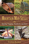 Mountain Man Skills (Hunting, Trapping, Woodwork, and More) by Stephen Brennan, 9781628737097