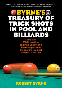 Byrne's Treasury of Trick Shots in Pool and Billiards by Robert Byrne, 9781629145051