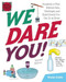 We Dare You! (Hundreds of Fun Science Bets, Challenges, and Experiments You Can Do at Home) by Vicki Cobb, 9781629146317