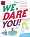 We Dare You! (Hundreds of Fun Science Bets, Challenges, and Experiments You Can Do at Home) by Vicki Cobb, 9781629146317
