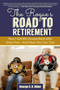 The Rogue's Road to Retirement (How I Got My Groove Back after Sixty-Five?And How You Can, Too!) by George S. K. Rider, 9781629147666