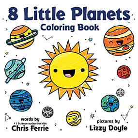 8 Little Planets Coloring Book by Chris Ferrie, Lizzy Doyle, 9781728234748