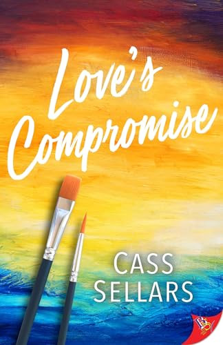 Love's Compromise by Cass Sellars, 9781635559422