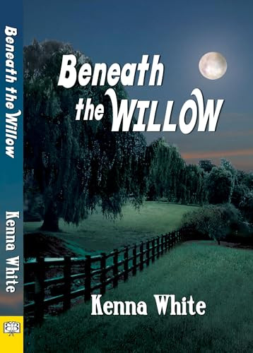 Beneath The Willow by Kenna White, 9781594930539
