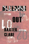 Bleeding Out by Baxter Clare, 9781594931147