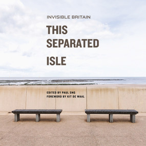 This Separated Isle (Invisible Britain) by Kit De Waal, Paul Sng, 9781447354055
