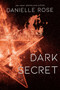 Dark Secret (Darkhaven Saga Book 1) by Danielle Rose, 9781642631654
