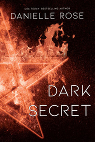 Dark Secret (Darkhaven Saga Book 1) by Danielle Rose, 9781642631654