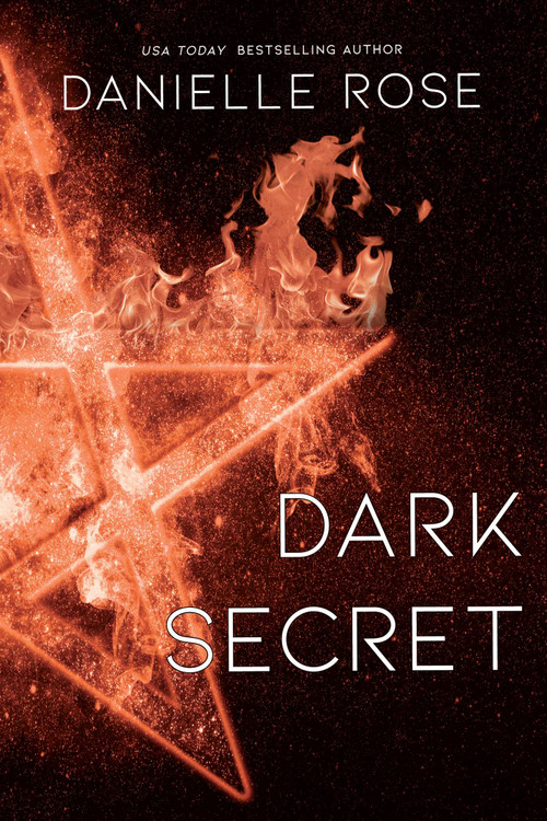 Dark Secret (Darkhaven Saga Book 1) by Danielle Rose, 9781642631654