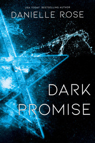 Dark Promise (Darkhaven Saga Book 3) by Danielle Rose, 9781642631692