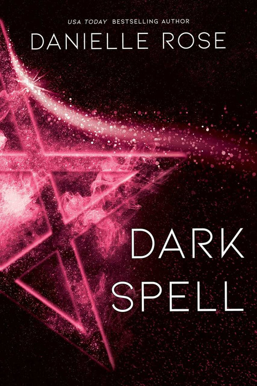 Dark Spell (Darkhaven Saga Book 4) by Danielle Rose, 9781642631715