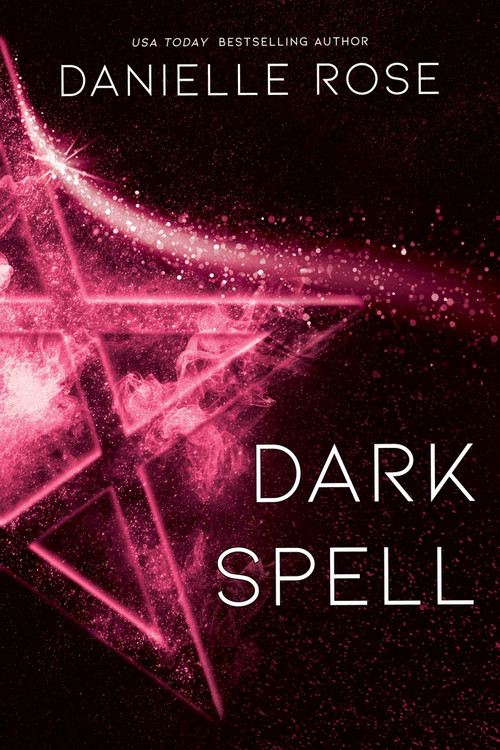 Dark Spell (Darkhaven Saga Book 4) by Danielle Rose, 9781642631715