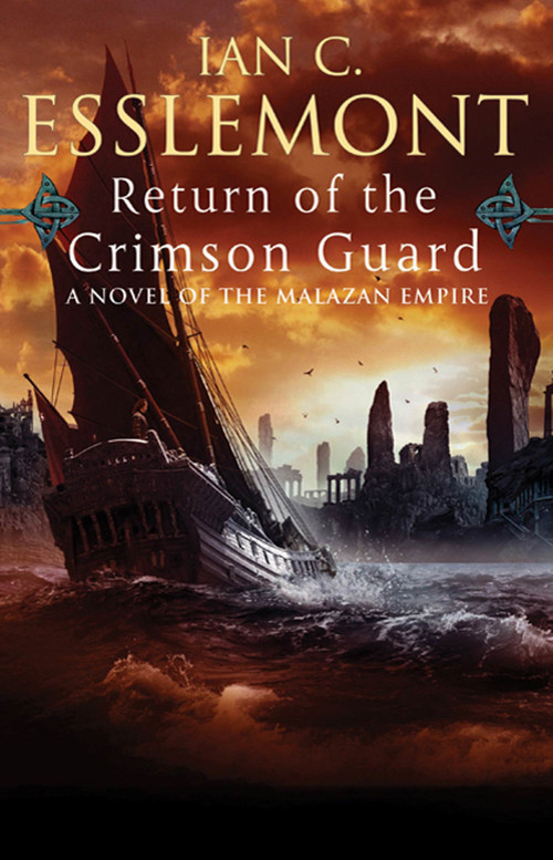 Return of the Crimson Guard (A Novel of the Malazan Empire) by Ian C. Esslemont, 9780765323729