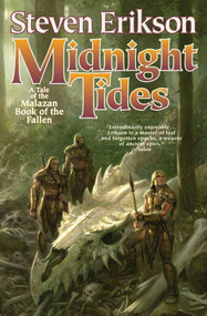 Midnight Tides (Book Five of The Malazan Book of the Fallen) - 9780765316516 by Steven Erikson, 9780765316516