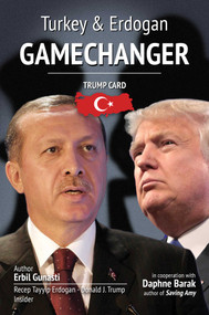 GameChanger (Trump Card: Turkey & Erdogan) by Erbil Gunasti, Daphne Barak, 9781642934595