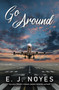 Go Around by E. J. Noyes, 9781642473254