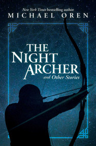 The Night Archer (and Other Stories) by Michael Oren, 9781642935783
