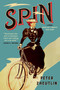 Spin (A Novel Based on a (Mostly) True Story) - 9781643137520 by Peter Zheutlin, 9781643137520