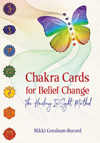 Chakra Cards for Belief Change (The Healing InSight Method) by Nikki Gresham-Record, 9781644110409