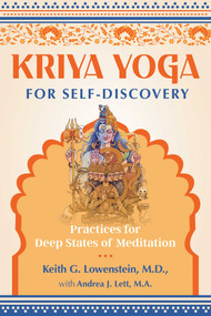 Kriya Yoga for Self-Discovery (Practices for Deep States of Meditation) by Keith G. Lowenstein, Andrea J. Lett, 9781644112182