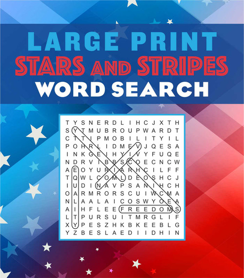 Large Print Stars and Stripes Word Search by Editors of Thunder Bay Press, 9781645175520