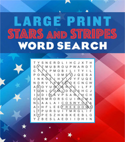 Large Print Stars and Stripes Word Search by Editors of Thunder Bay Press, 9781645175520