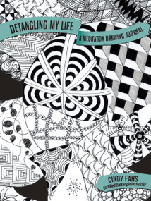 Detangling My Life (A Meditation Drawing Journal) by Cindy Fahs, CZT, 9781641780797
