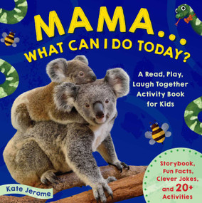 Mama... What Can I Do Today? by Kate Jerome, 9781647223311