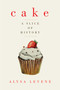 Cake (A Slice of History) - 9781681773490 by Alysa Levene, 9781681773490