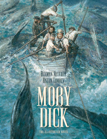 Moby Dick (The Illustrated Novel) by Herman Melville, Anton Lomaev, 9781681778488