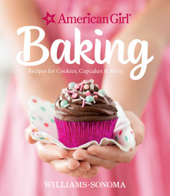 American Girl Baking (Recipes for Cookies, Cupcakes & More) by Williams-Sonoma, American Girl, 9781681880228