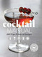 The Complete Cocktail Manual (285 Tips, Tricks, and Recipes) by Lou Bustamante, United States Bartenders' Guild, 9781681880990