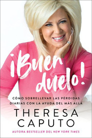 Good Mourning \ ¡Buen duelo! (Cómo sobrellevar las pérdidas diarias con la ayuda del Más Allá) (Spanish Edition) by Theresa Caputo, Patricia Lluberas Rubio, 9780063079731