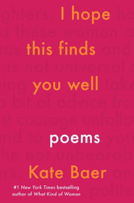 I Hope This Finds You Well (Poems) by Kate Baer, 9780063137998