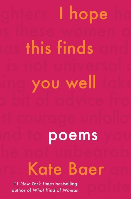 I Hope This Finds You Well (Poems) by Kate Baer, 9780063137998