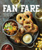 Fan Fare (Game Day Recipes for Delicious Finger Foods, Drinks & More) by Kate McMillan, 9781681882567