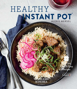 Healthy Instant Pot (70+ Fast, Fresh & Easy Recipes) by Alexis Mersel, 9781681883663