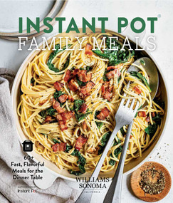 Instant Pot Family Meals (60+ Fast, Flavorful Meal for the Dinner Table) by Ivy Manning, 9781681885025