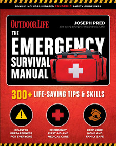 The Emergency Survival Manual (300+ Life-Saving Tips & Skills) by Joseph Pred, 9781681885315