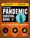 The Essential Pandemic Survival Guide | COVID Advice | Illness Protection | Quarantine Tips (154 Ways to Stay Safe) by Tim MacWelch, Joseph Pred, 9781681886138