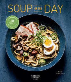 Soup of the Day (Healthy eating, Soup cookbook, Cozy cooking) (365 Recipes for Every Day of the Year) by Kate McMillan, 9781681886596
