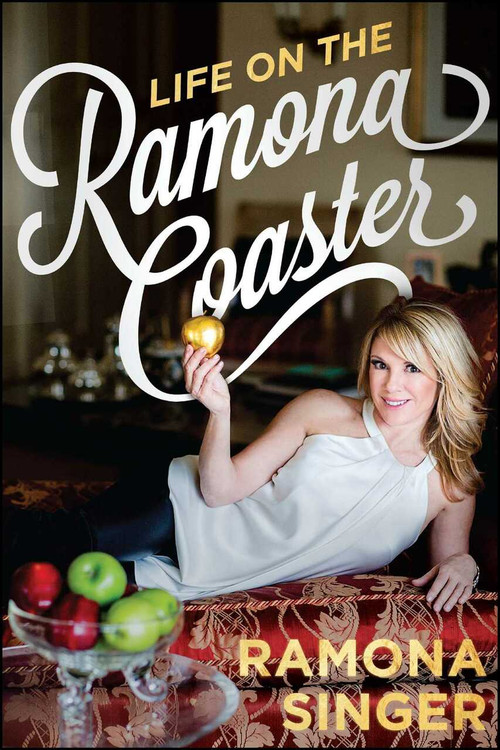 Life on the Ramona Coaster - 9781682614655 by Ramona Singer, 9781682614655