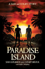 Paradise Island (A Sam and Colby Story) by Sam Golbach, Colby  Brock, Gaby Triana, 9781682619490