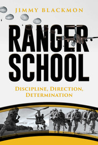 Ranger School (Discipline, Direction, Determination) by Jimmy Blackmon, 9781682619810