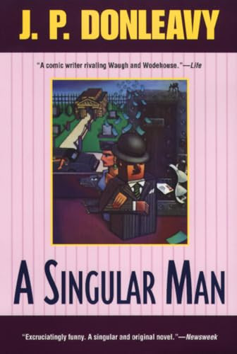 A Singular Man by J. P. Donleavy, 9780871132659