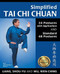 Simplified Tai Chi Chuan (24 Posures with Applications & Standard 48 Postures) by Shou-Yu Liang, Wen-Ching Wu, 9781594392788