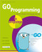 GO Programming in easy steps (Learn coding with Google's Go language) by Mike McGrath, 9781840789195
